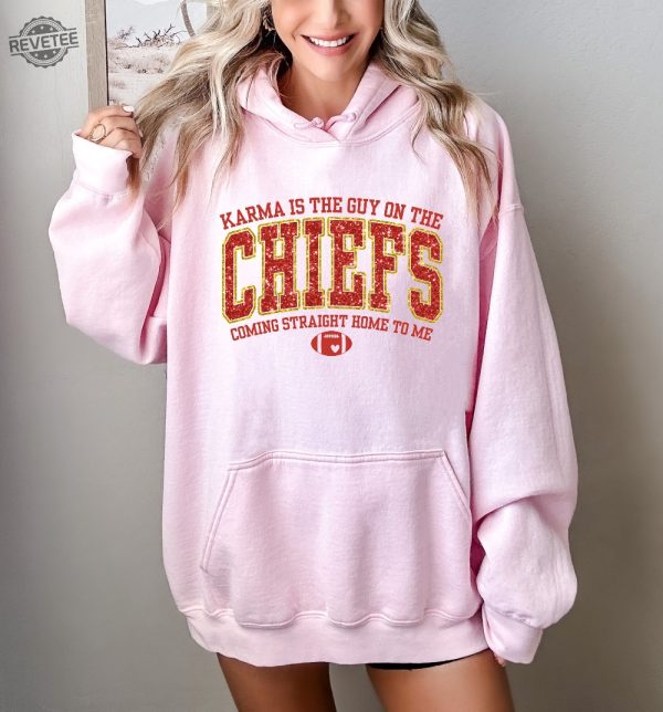 Kc Chiefs Sweatshirt Karma Is The Guy On The Chiefs Coming Straight Home To Me Tee In My Chiefs Era Shirt Taylor Swift Misfits Shirt Unique revetee 5