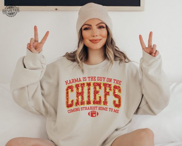 Kc Chiefs Sweatshirt Karma Is The Guy On The Chiefs Coming Straight Home To Me Tee In My Chiefs Era Shirt Taylor Swift Misfits Shirt Unique revetee 6