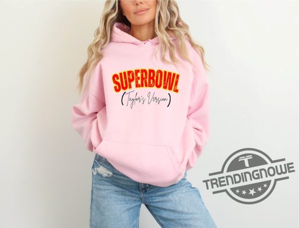 Super Bowl Taylors Version Shirt Taylor Swift Super Bowl Shirt Sunday Football Game Shirt Halftime Shirt Team Taylor Sweatshirt trendingnowe 3
