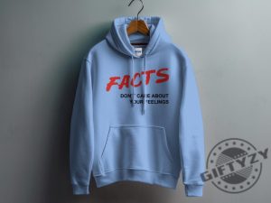 Facts Dont Care About Your Feelings Shirt Facts Music Video Hoodie Tom Macdonald And Ben Shapiro Quote Tshirt Hang Over Gang Sweatshirt Trendy Shirt giftyzy 3