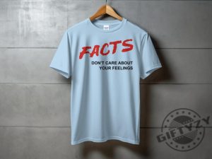 Facts Dont Care About Your Feelings Shirt Facts Music Video Hoodie Tom Macdonald And Ben Shapiro Quote Tshirt Hang Over Gang Sweatshirt Trendy Shirt giftyzy 4