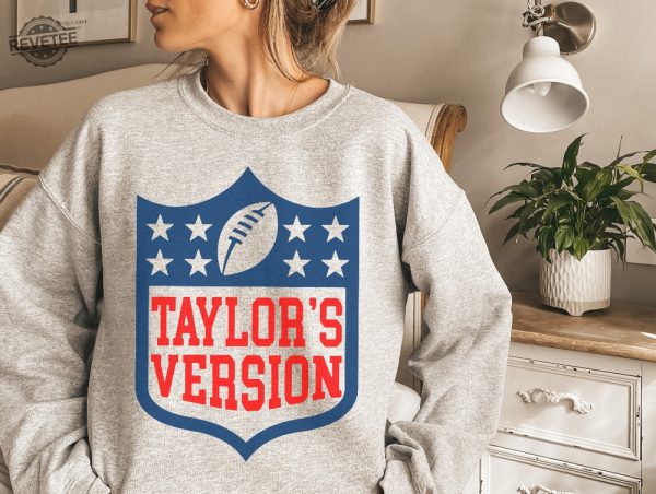 Tays Version Football Shirt Go Taylors Boyfriend Sweatshirt Funny Football Taylor Swift Super Bowl Party Taylor Swift Super Bowl Shirt Unique revetee 3