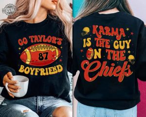 Karma Is The Guy On The Chiefs Shirt Chiefs Era Shirt Go Taylors Boyfriend Taylor Swift Super Bowl Party Taylor Swift Super Bowl Shirt Unique revetee 3