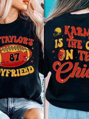 Karma Is The Guy On The Chiefs Shirt Chiefs Era Shirt Go Taylors Boyfriend Taylor Swift Super Bowl Party Taylor Swift Super Bowl Shirt Unique revetee 3