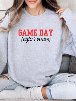 Game Day Tays Version Graphic Tshirt Or Sweatshirt Game Day Taylor Swift Super Bowl Party Taylor Swift Super Bowl Shirt Unique revetee 3