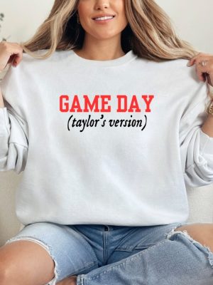 Game Day Tays Version Graphic Tshirt Or Sweatshirt Game Day Taylor Swift Super Bowl Party Taylor Swift Super Bowl Shirt Unique revetee 5