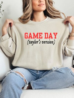 Game Day Tays Version Graphic Tshirt Or Sweatshirt Game Day Taylor Swift Super Bowl Party Taylor Swift Super Bowl Shirt Unique revetee 6