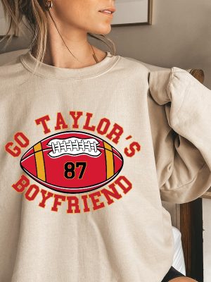 Go Taylors Boyfriend Shirt Travis Kelce Hoodie Game Day Sweater Taylor Swift Super Bowl Party Taylor Swift Super Bowl Shirt Unique revetee 3