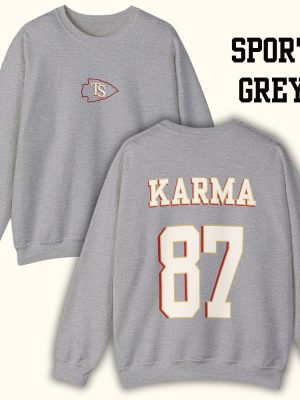 Karma 87 Sweatshirt Karma Is The Guy On The Chiefs Shirt In My Chiefs Era Sweatshirt Taylor Swift Super Bowl Party Taylor Swift Super Bowl Shirt Unique revetee 5