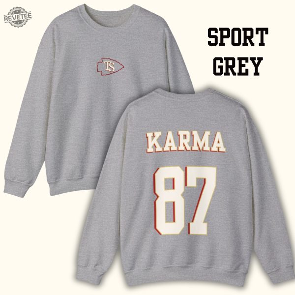 Karma 87 Sweatshirt Karma Is The Guy On The Chiefs Shirt In My Chiefs Era Sweatshirt Taylor Swift Super Bowl Party Taylor Swift Super Bowl Shirt Unique revetee 5