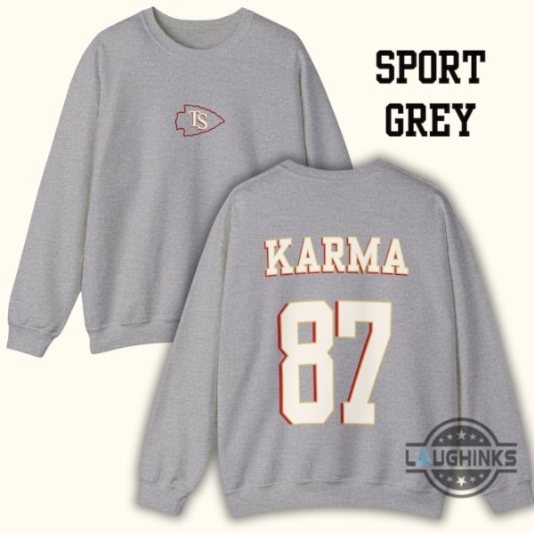 karma sweatshirt tshirt hoodie mens womens karma 87 shirts karma is the guy on the chiefs in my kansas city chiefs era travis kelce taylor swift funny tee laughinks 6