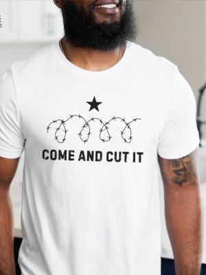 Come And Cut It Barbed Wire Political Graphic Shirt Hold The Line Razor Wire T Shirt Texas Civil War Texas State Flag Come And Take It Unique revetee 3