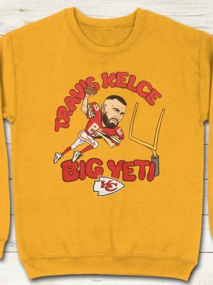 Travis Kelce Big Yeti Shirt T Shirt Hoodie Sweatshirt Long Sleeve Unisex Classic Fit Unique Why Is Travis Kelce Called The Big Yeti revetee 3