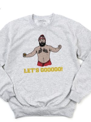 Funny Lets Gooooo Shirtless Jason Kelce Shirt Tailgating Kansas City Football Sweatshirt Spirit Animal Jason Kelce Kc Football Shirt Unique revetee 3