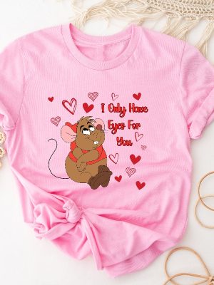 Gus Gus I Only Have Eyes For You Shirt Gus Gus Valentine Shirt Gus Gus Cinderella Disneyland Valentine Sweatshirt Valentine Day Shirt Unique revetee 4