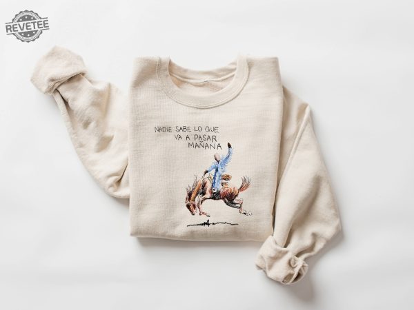 Vintage Monaco Sweatshirt Nadie Sabe Lo Que Va Pasar Manana Shirt Benito Sweatshirt Gift For Fan Bunny Sweater Music Shirt Unique revetee 4