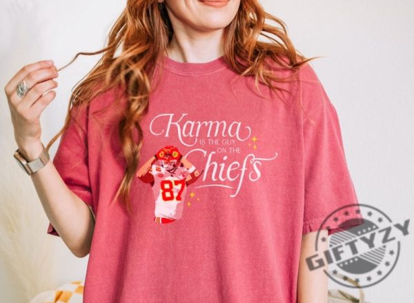 Kelce Karma Is The Guys On The Chiefs Shirt giftyzy 5