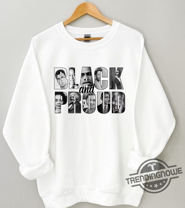 Black And Proud Shirt Black History Sweatshirt Black History Month Shirt Black Lives Matter Black Power Shirt trendingnowe 2