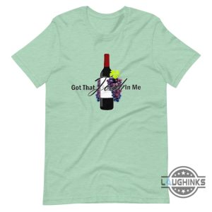 got that josh in me shirt sweatshirt hoodie mens womens classy grapes wine in me tee whisky champagne i got that josh in me funny tshirt laughinks 1