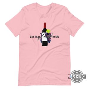 got that josh in me shirt sweatshirt hoodie mens womens classy grapes wine in me tee whisky champagne i got that josh in me funny tshirt laughinks 3