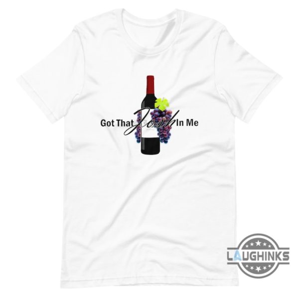 got that josh in me shirt sweatshirt hoodie mens womens classy grapes wine in me tee whisky champagne i got that josh in me funny tshirt laughinks 5