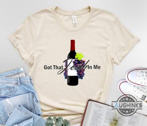 got that josh in me shirt sweatshirt hoodie mens womens classy grapes wine in me tee whisky champagne i got that josh in me funny tshirt laughinks 6