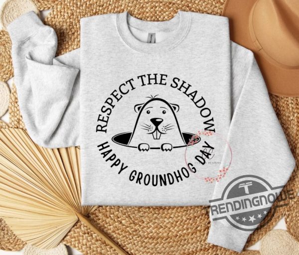 Groundhog Day Shirt Respect The Shadow Shirt Sweatshirt Happy Groundhog Day Hoodie Groundhog Shirt trendingnowe 1