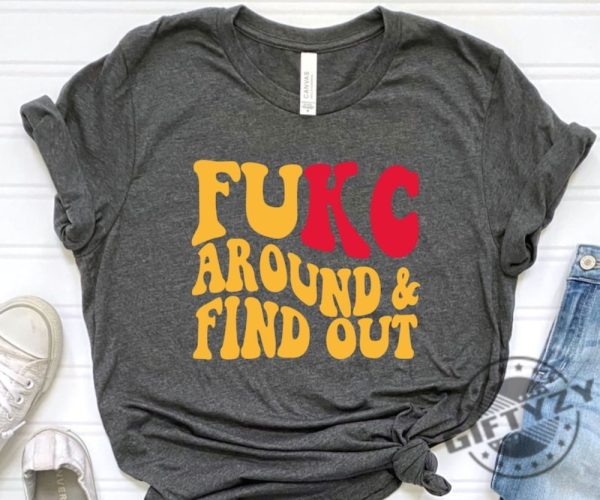 Funny Kc Football Shirt F Around And Find Out Chiefs Sweatshirt Kansas City Football Tshirt Chiefs Fan Hoodie Kc Game Shirt giftyzy 1