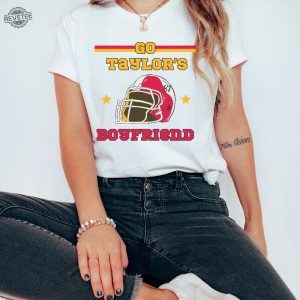 Go Taylors Boyfriend Shirt Travis Kelce Shirt Swiftie Football Shirt Swift Kelce Shirt Go Taylors Boyfriend Tshirt Gameday Shirt Unique revetee 4