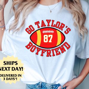 Go Taylors Boyfriend Tshirt For Kansas City Fan Tshirt For Chiefs Fan T Shirt For Swift Lover T Shirt Funny Football Shirt For The Big Game Unique revetee 3