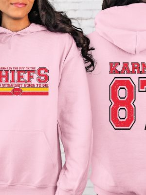 Karma Is The Guy On The Chiefs Sweatshirt Karma Is The Guy On The Chiefs T Shirt Karma Is The Guy On The Chiefs Shirt Unique revetee 3