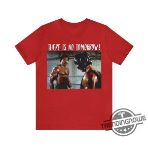 There Is No Tomorrow Shirt Apollo Creed Shirt There Is No Tomorrow Boxing Shirt Rip Carl Weathers 1948 2024 Shirt trendingnowe 3