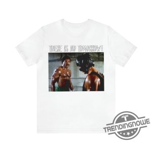 There Is No Tomorrow Shirt Apollo Creed Shirt There Is No Tomorrow Boxing Shirt Rip Carl Weathers 1948 2024 Shirt trendingnowe 4