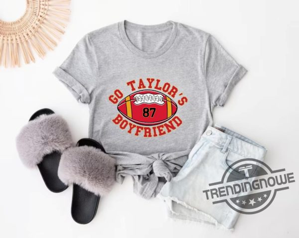 Go Taylors Boyfriend Shirt Taylor Swift Shirt Funny Football Shirt Vintage Football Unisex Shirt Trendy Football Fans Shirt trendingnowe 1