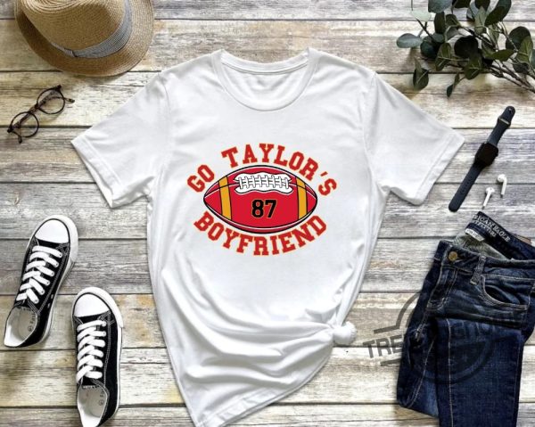 Go Taylors Boyfriend Shirt Taylor Swift Shirt Funny Football Shirt Vintage Football Unisex Shirt Trendy Football Fans Shirt trendingnowe 2