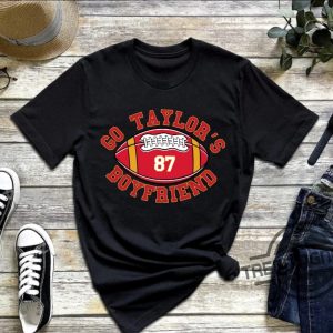 Go Taylors Boyfriend Shirt Taylor Swift Shirt Funny Football Shirt Vintage Football Unisex Shirt Trendy Football Fans Shirt trendingnowe 3