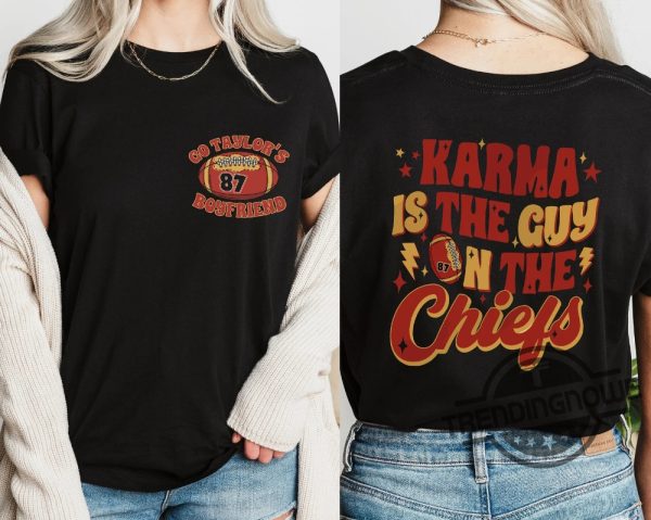 Karma Is The Guy On The Chiefs Shirt Chiefs Era Shirt Go Taylors Boyfriend Sweatshirt Kansas Shirts Football Tee Gift Finally Shirt trendingnowe 2