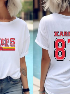 Karma Is The Guy On The Chiefs Sweatshirt Karma And Ts Era Football Era Sweatshirt Karma 87 Hoodie Karma Is A Guy On The Chiefs Shirt Unique revetee 4