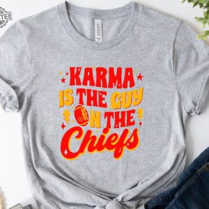 Karma Is The Guy On The Chiefs Shirt Chiefs Afterparty Chiefs Are All In Shirt Karma Is The Guy On The Chiefs T Shirt Chiefs Championships Unique revetee 2