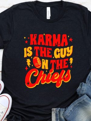 Karma Is The Guy On The Chiefs Shirt Chiefs Afterparty Chiefs Are All In Shirt Karma Is The Guy On The Chiefs T Shirt Chiefs Championships Unique revetee 3