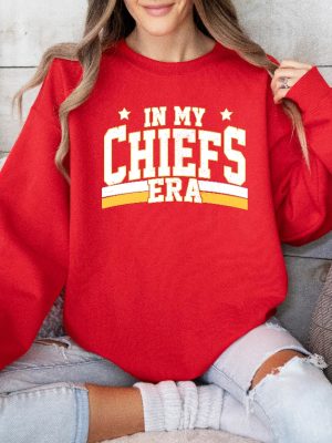 In My Chiefs Era Sweatshirt Chiefs Afterparty Chiefs Are All In Shirt Karma Is The Guy On The Chiefs T Shirt Chiefs Championships Unique revetee 2