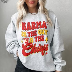 Karma Is The Guy On The Chiefs Shirt Chiefs Afterparty Chiefs Are All In Shirt Karma Is The Guy On The Chiefs T Shirt Chiefs Championships Unique revetee 4 1