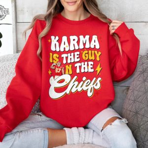 Karma Is The Guy On The Chiefs Shirt Chiefs Afterparty Chiefs Are All In Shirt Karma Is The Guy On The Chiefs T Shirt Chiefs Championships Unique revetee 6