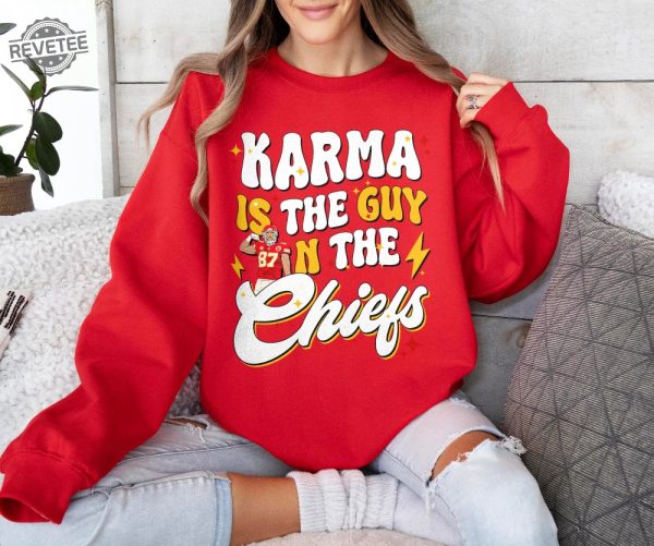 Karma Is The Guy On The Chiefs Shirt Chiefs Afterparty Chiefs Are All In Shirt Karma Is The Guy On The Chiefs T Shirt Chiefs Championships Unique revetee 6