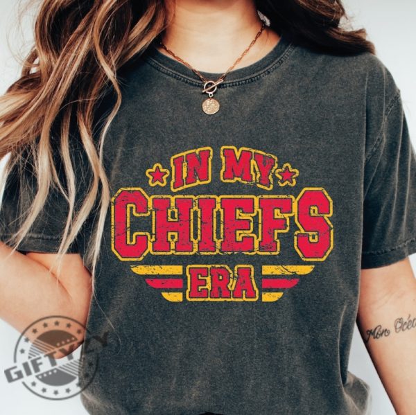 In My Chiefs Era Shirt Football Chiefs Sweatshirt Chiefs Tshirt Football Chiefs Fan Hoodie Trendy Shirt giftyzy 2