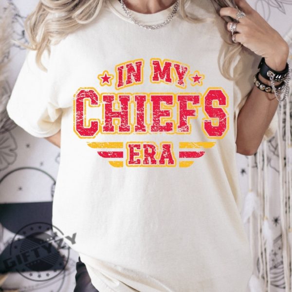 In My Chiefs Era Shirt Football Chiefs Sweatshirt Chiefs Tshirt Football Chiefs Fan Hoodie Trendy Shirt giftyzy 5