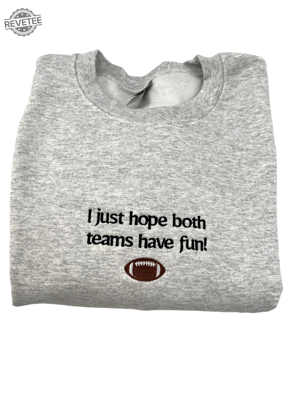 I Just Hope Both Teams Have Fun Sports Embroidered Crewneck Sweatshirt Travis Kelce Message To Taylor Swift Go Taylors Boyfriend Shirt Unique