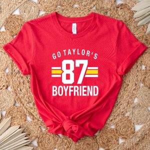 Go Taylors Boyfriend 87 Sweatshirt Football Chiefs Jersey Shirt Travis Kelce Message To Taylor Swift Go Taylors Boyfriend Shirt Unique revetee 3 1