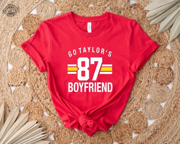 Go Taylors Boyfriend 87 Sweatshirt Football Chiefs Jersey Shirt Travis Kelce Message To Taylor Swift Go Taylors Boyfriend Shirt Unique revetee 3 1