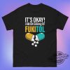 Fukitol Shirt Attitude Shirt Its Ok Im On 500Mgs Of Fukitol T Shirt Funny Shirt Humor Shirt Adult Shirt Mood Shirt trendingnowe 2